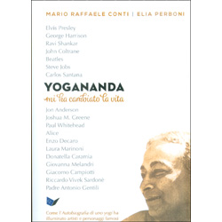 Yogananda mi ha Cambiato la VitaCome l’Autobiografia di uno yogi ha illuminato artisti e personaggi famosi