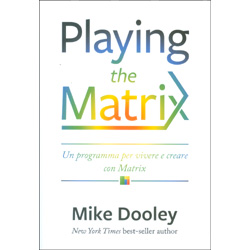 Playing the MatrixUn programma per vivere e creare con Matrix