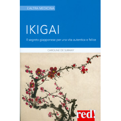 Ikigai - Il Segreto Giapponese per una Vita Autentica e Felice