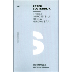 I Figli Impossibili della Nuova EraSull'esperimento anti-genealogico dell'epoca moderna