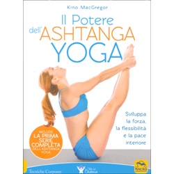 Il Potere dell'Ashtanga YogaSviluppa la forza, la felssibilità e la pace interiore