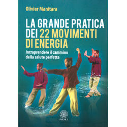 La Grande Pratica dei 22 Movimenti di EnergiaIntraprendere il cammino della salute perfetta