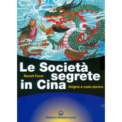 Le Società Segrete in CinaOrigine e ruolo storico