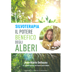 SilvoterapiaIl potere benefico degli alberi