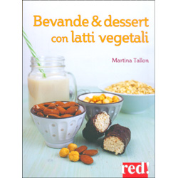 Bevande e Dessert con Latti Vegetali