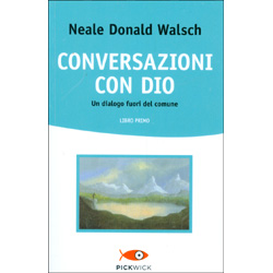 Conversazioni con DioUn dialogo fuori dal comune - Libro primo