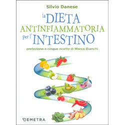 La Dieta Antinfiammatoria per l'IntestinoPrefazione e cinque ricette di Marco Bianchi