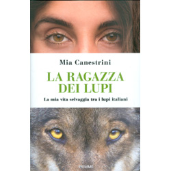 La Ragazza dei LupiLa vita selvaggia tra i lupi italiani