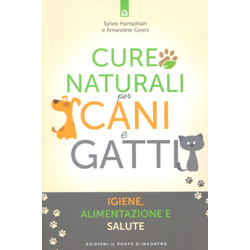 Cure Naturali per Cani e GattiIgiene, alimentazione e salute