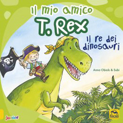 Il Mio Amico T RexIl re dei dinosauri