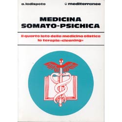 Medicina Somato-PsichicaIl quarto lato della medicina olisitica - La terapia cleaning
