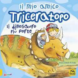 Il Mio Amico TriceratopoIl dinosauro più forte