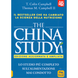 The China Study - Edizione Aggiornata e AmpliataLo studio più completo sull'alimentazione mai condotto