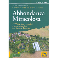 Abbondanza Miracolosa1000 mq, due contadini e abbastanza cibo per sfamare il mondo