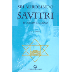 Savitri - Volume 1Leggenda e simbolo- Edizione Integrale
