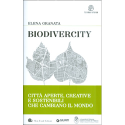 BiodivercityCittà aperte, creative e sostenibili che cambiano il mondo