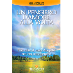 Un Pensiero d'Amore alla VoltaCiò che il mio Angelo mi ha insegnato