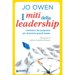 I Miti della LeadershipLiberateci dai pregiudizi per diventare grandi leader