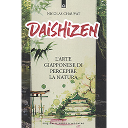 DaishizenL’arte giapponese di percepire la natura