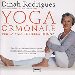 Yoga Ormonale per la Salute della DonnaPer alleviare i sintomi di menopausa, sindrome premestruale, ovaio policistico e stimolare la fertilità