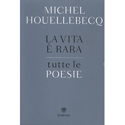 La Vita è Rara. Tutte le PoesieTesto francese a fronte. Due libri in cofanetto