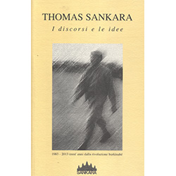 I Discorsi e le Idee1983-2013. Trenta anni dalla rivoluzione burkinabé