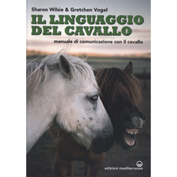 Il Linguaggio del CavalloManuale di comunicazione con il cavallo