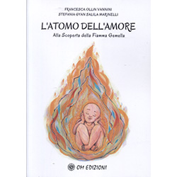 L'Atomo dell'AmoreAlla scoperta della Fiamma Gemella