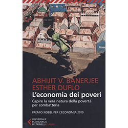 L'Economia dei PoveriCapire la vera natura della povertà per combatterla