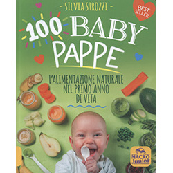 100 Baby PappeL'alimentazione naturale nel primo anno di vita