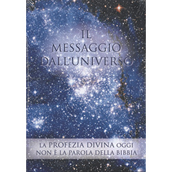 Il Messaggio dall'Universo La Profezia divina oggi non è la parola della bibbia