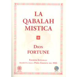 La Qabalah MisticaEdizione integrale tradotta dalla prima edizione del 1935