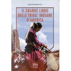 Il grande libro delle tribù indiane d' America