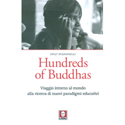 Hundreds of BuddhasViaggio intorno al mondo alla ricerca di nuovi paradigmi educativi