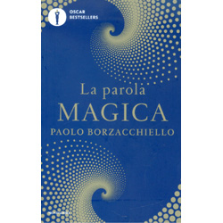 La Parola MagicaIl primo libro che ti cambia mentre lo leggi con il potere dell'intelligenza linguistica