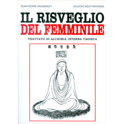 Il Risveglio del FemminileTrattato di alchimia interna taoista