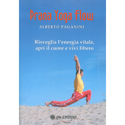 Prana Yoga FlowRisveglia l'energia vitale, apri il cuore e vivi libero