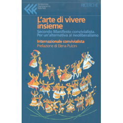 L'Arte di Vivere InsiemeSecondo manifesto convivialista