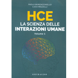 HCE. La Scienza delle Interazioni UmaneComunicare meglio sfruttando 5 tipi diversi di intelligenza