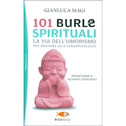 101 Burle SpiritualiLa via dell'umorismo per arrivare alla consapevolezza