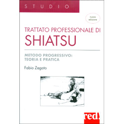 Trattato Professionale di ShiatsuMetodo progressivo: teoria e pratica