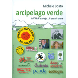 Arcipelago VerdeDal '68 all'ecologia il passo è breve