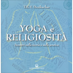 Yoga e ReligiositàIncontri sulla teoria e sulla pratica