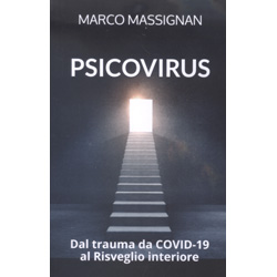 PsicovirusDal trauma da Covid-19 al risveglio interiore