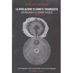 La Rivelazione di Ermete Trismegisto - Vol. 1L' astrologia e le scienze occulte