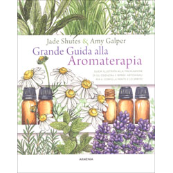 Grande Guida alla AromaterapiaGuida illustrata alla miscelazione di oli essenziali e rimedi artigianali