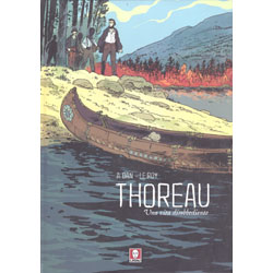 Thoreau - Una Vita disobbedienteLa vita di Henry Thoreau a fumetti