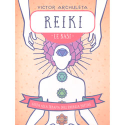 Reiki - Le BasiGuida alla terapia dell'energia sottile
