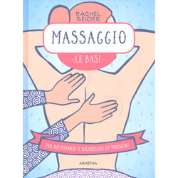Massaggio - Le BasiPer rilassarsi e rilasciare tensione