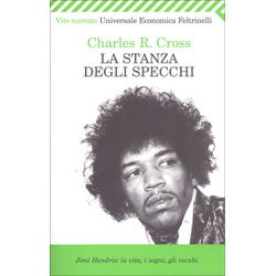 La Stanza degli SpecchiJimi Hendrix: la vita, i sogni, gli incubi